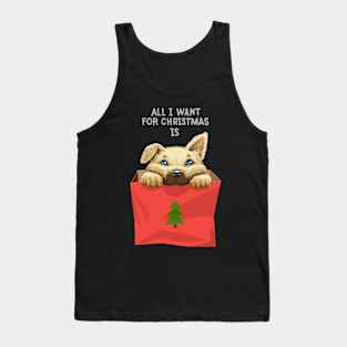 all i want for christmas is a dog Tank Top